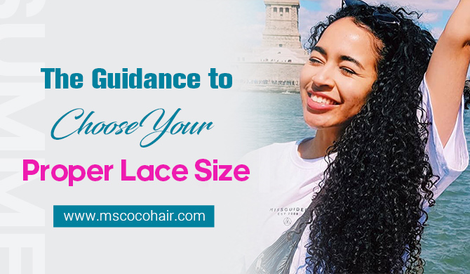 The Guidance To Choose Your Proper Lace Size
